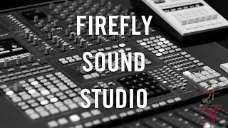 Firefly Sound Studio Highlight Reel