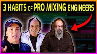 TOP 3 Habits YOU MUST HAVE to be a PRO Mixing Engineer