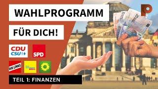 Wahlprogramme der Parteien einfach erklärt - Teil 1: Finanzen (Bundestagswahl 2021)