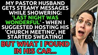 My Pastor Husband Gets Steamy Messages While Showering: 'Last Night Was Wonderful'