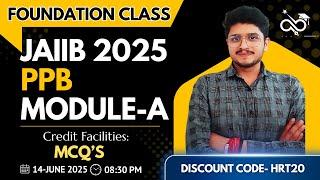 JAIIB Exam I   Credit Facilities: I Module-A I PRACTICE QUESTIONS I PPB