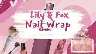 Lily & Fox Nail Wraps Review!  I Love Them!