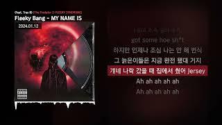 Fleeky Bang - MY NAME IS (Feat. Tray B) [The Predator 2: FLEEKY SYNDROME]ㅣLyrics/가사