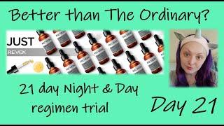 REVOX JUST: Better Than The Ordinary? 3 Week Day & Night Regimen Trial  Final Day!