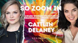  Caitlin Delaney on Career Success | So Zoom In Exclusive Interview Caitlin Delaney 