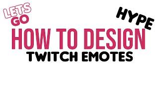 How To Design Twitch Emotes