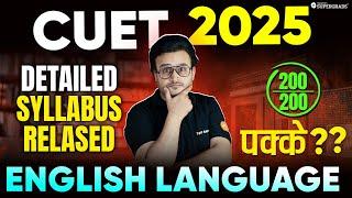 CUET 2025 English Detailed Syllabus Out | CUET 2025 English Preparation Strategy | CUET English 