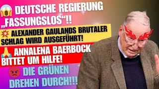  Gaulands brutaler Angriff lässt Baerbock um Hilfe betteln und die Grünen durchdrehen!!!