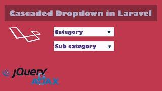 Cascaded Dropdown in Laravel using Ajax & JQuery