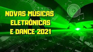 Músicas Eletrônicas 2021 |  Músicas Dance 2021 | Novas Músicas Eletrônicas 2021