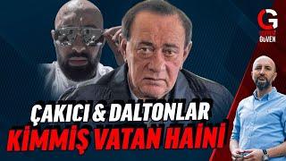 DALTONLAR & ÇAKICI: KİMMİŞ VATAN HAİNİ