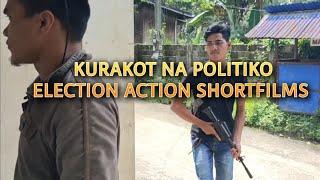 KURAKOT NA POLITIKO ACTION SHORTFILMS