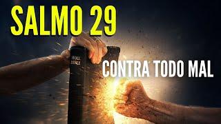 Salmo 29 contra espíritus malignos, bloqueos, envidias, brujerías, hechicerías