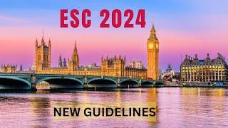 The biggest update of 2024; ESC trials and guidelines