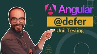 Learn How to Unit Test Angular's 17 Defer Block