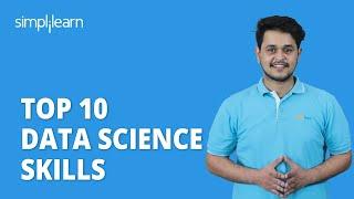  Top 10 Data Science Skills | Skills Required for Data Science 2024 | Simplilearn