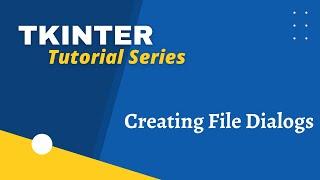 File Dialogs in Tkinter