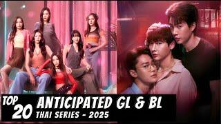 [Top 20] Anticipated GL & BL Thai Series of 2025 That We Are EXCITED | Girl Rules | Burnout Syndrome