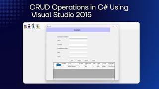 CRUD Operations in C# Using Visual Studio 2015