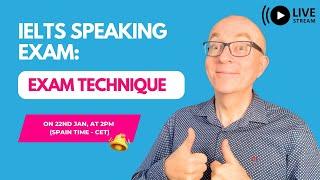 IELTS Speaking Live: Exam Technique