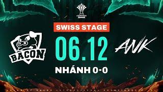 BACON TIME vs ANK GAMING: XONG SỚM VỀ SỚM | SWISS STAGE - NGÀY 06/12 | AIC 2024