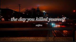 xójira - the day you killed yourself [lyrics]