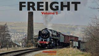 Preserved Railway Freight Trains Volume 2