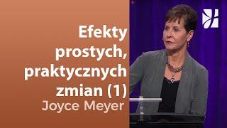 Efekty prostych, praktycznych zmian (1) | Joyce Meyer | Kształtowanie charakteru