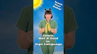 Teach Your Baby HOT & COLD in Sign Language | Babies and Toddlers | Child Development