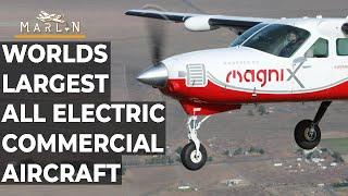 The World’s Largest All Electric Commercial Aircraft