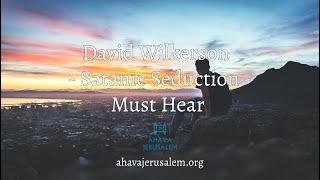 David Wilkerson - Last Days Satanic Seduction | Must Watch