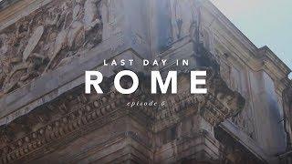 THE ITALY VLOG | Episode 6 • Last Day in Rome Pt. 1