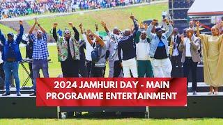 2024 JAMHURI DAY - MAIN PROGRAMME ENTERTAINMENT |  #JAMHURIDAY2024