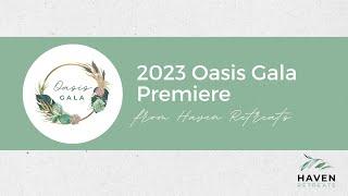 Haven Retreats Oasis Gala Premiere 2023