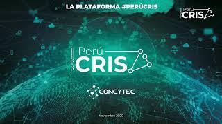 Conoce el Proyecto #PerúCRIS del Concytec