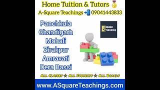 HOME TUITION IN CHANDIGARH | 09041443833 | A-Square Teachings | All Classes All Subjects All Boards