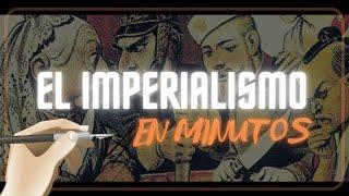 EL IMPERIALISMO en 6 minutos