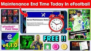 Maintenance End Time Today eFootball Mobile || Pes Server Maintenance End Time