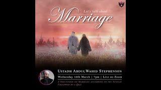 [CLIP] The 6 Intentions of Marriage (Ustadh AbdulWahid Stephenson)