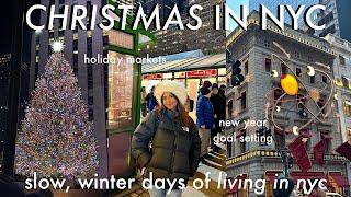 CHRISTMAS IN NYC | cozy snow days, holiday markets, + end of the year prep ️