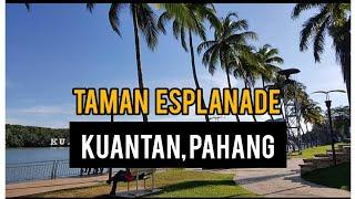 TAMAN ESPLANADE KUANTAN, PAHANG - CANTIK WEH TEMPAT NI‼️