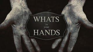 Whats In Your Hands :: P. Martin Kisslinger - VCC IF