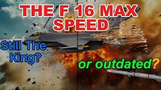 F 16 Max speed/Max speed F 16/what is the maximum speed of the f 16 fighter one of the world's best