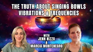 The Truth About Singing Bowls, Vibrations & Frequencies