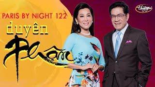 Paris By Night 122 - Duyên Phận (Full Program)