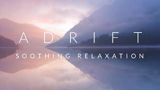 The Most Relaxing Music I EVER CREATED - Adrift  - Music for Calm, Meditation & Sleep