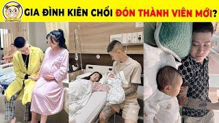 Cùng Chung Vui Với Gia Đình Idol KIÊN CHỔI Đón Thành Viên Mới Là Công Chúa Cực Trộm Vía #kienchoi