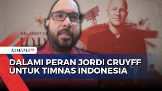 [FULL] Binder Singh Dalami Peran Jordi Cruyff dan Kans Pemain Naturalisasi di Timnas Indonesia