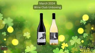 Mar 2024 Wine Club Unboxing