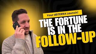 The Fortune is in the follow up - What to do after your doTERRA class